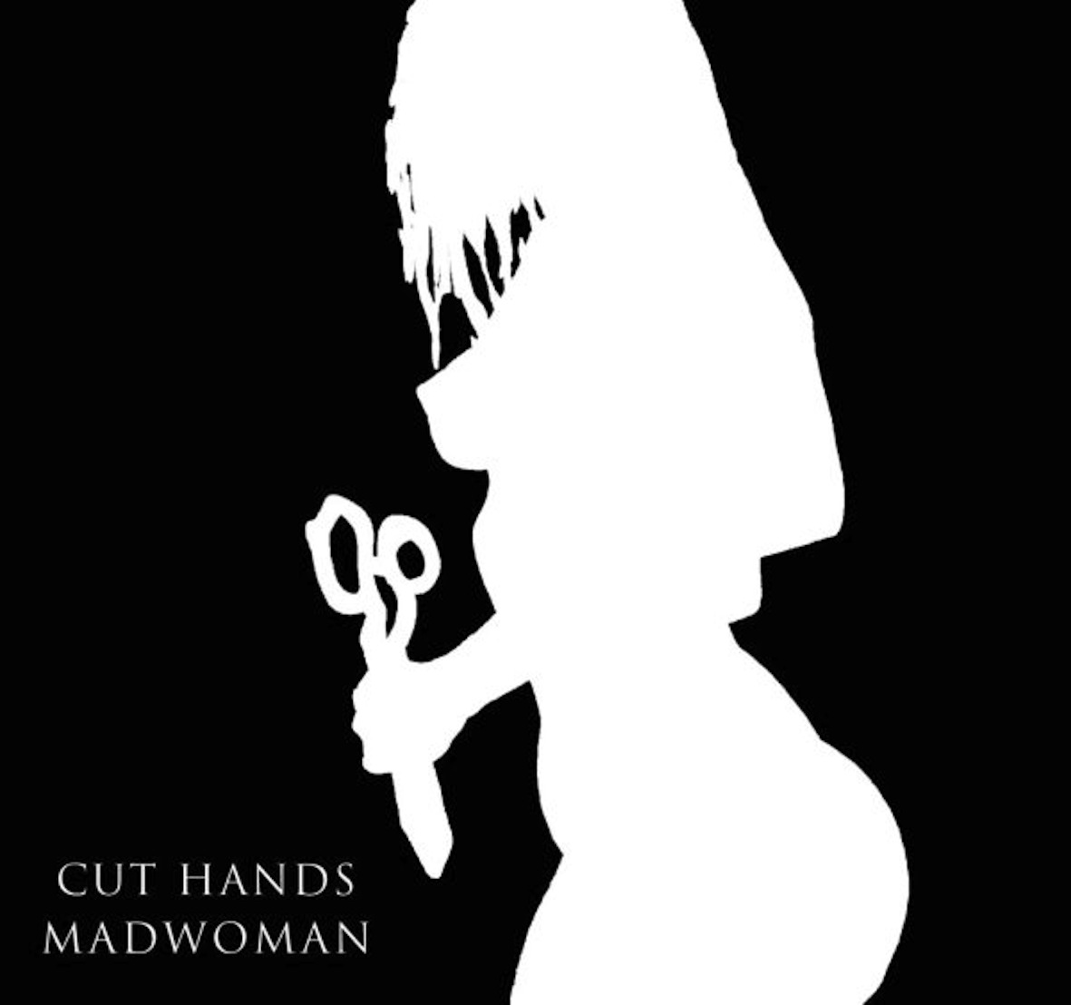 Cut Hands - Madwoman